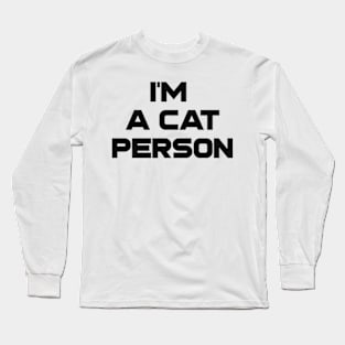 I am a cat person Long Sleeve T-Shirt